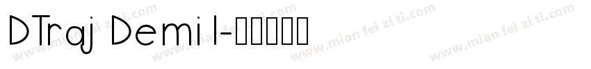 DTraj Demi1字体转换